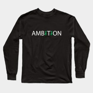 Ambition typography design Long Sleeve T-Shirt